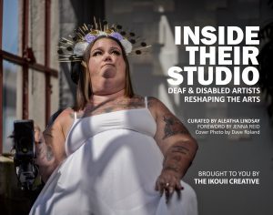 The cover of "Inside Their Studio," which features an artist in the Deaf and Disabled community